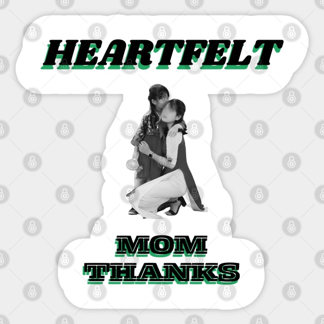 Heartfelt Mom Thanks Sticker by Art Enthusiast